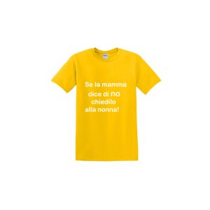 T-Shirt Se la mamma dice di no chiedilo alla nonna! Taglia 7/8 anni